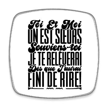 Sisters Gift. You and I are sisters, remember - Square fridge magnet - white - Front