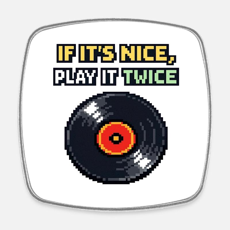 If It's Nice Play It Twice - Square fridge magnet - white