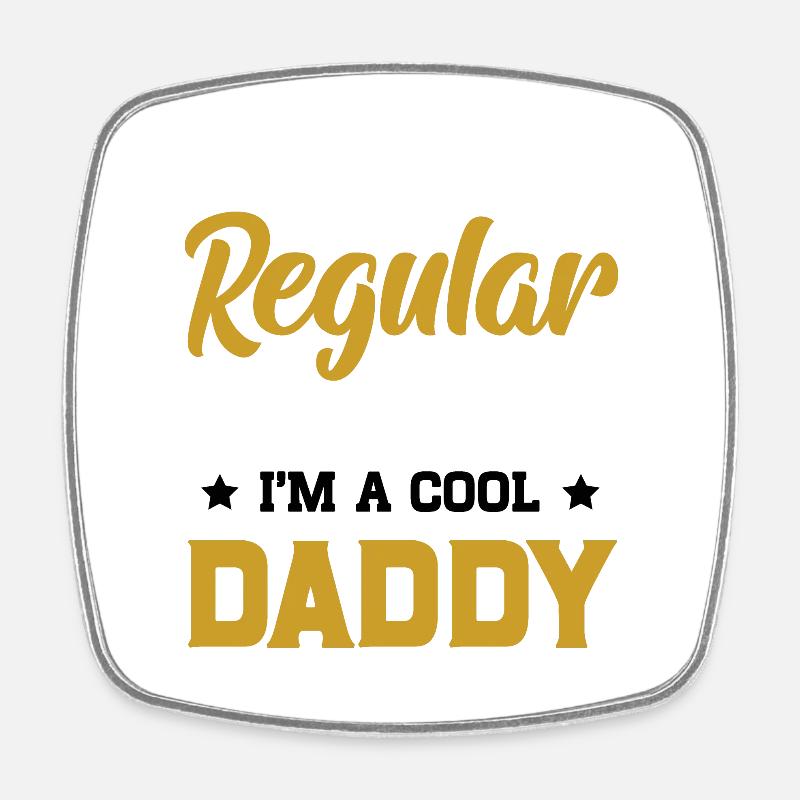 I'm not a regular daddy I'm a cool daddy - Magnet carré - blanc