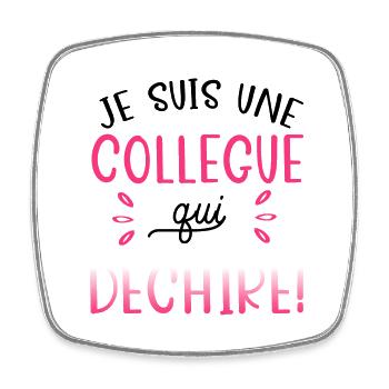 Je suis une collègue qui déchire. Cadeau collègue - Magnet carré - blanc - Devant