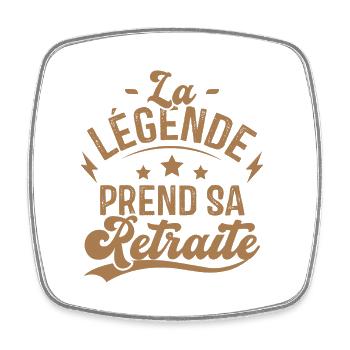 La Légende Prend Sa Retraite - Magnet carré - blanc - Devant