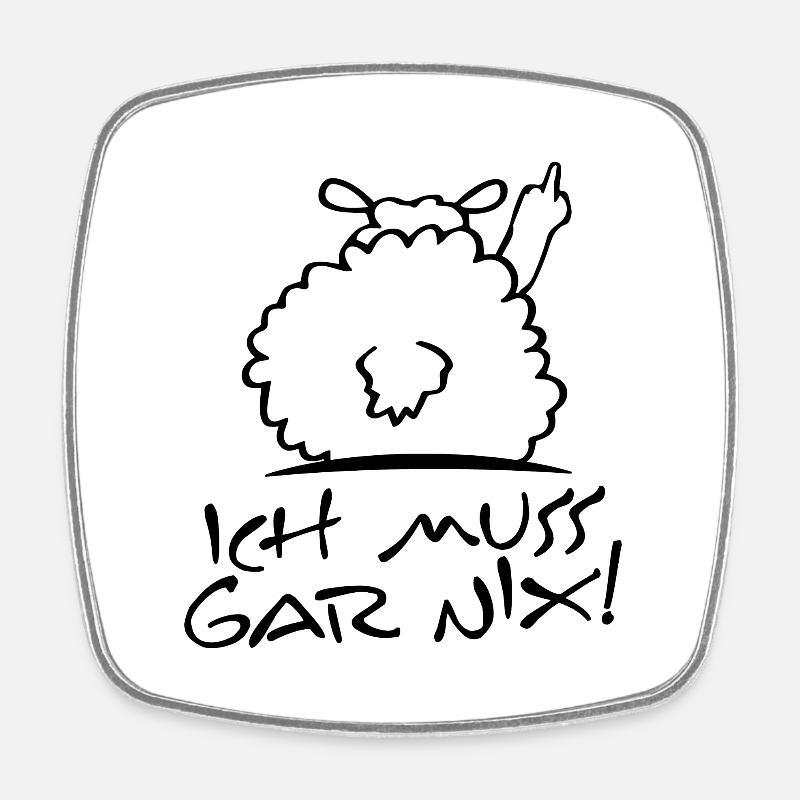 faules schaf - Statement Spruch ich - muss gar nix - Viereckiger Kühlschrankmagnet - Weiß