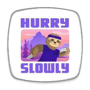 hurry slowly Faultier wandern sport Natur outdoor - Viereckiger Kühlschrankmagnet - Weiß - Vorne