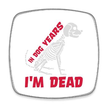 in dog years Dead - Viereckiger Kühlschrankmagnet - Weiß - Vorne