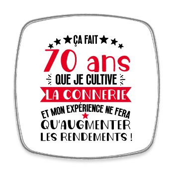 70 ans que je cultive la connerie anniversaire - Magnet carré - blanc - Devant
