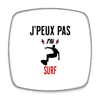 J'peux pas j'ai surf phrase humoristique - Magnet carré - blanc - Devant