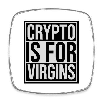 crypto is for virgins - Viereckiger Kühlschrankmagnet - Weiß - Vorne
