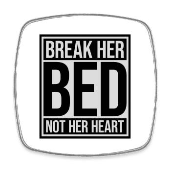 break her bed Zitat - Viereckiger Kühlschrankmagnet - Weiß - Vorne