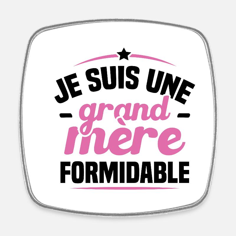 Je suis une grand mère formidable - Magnet carré - blanc