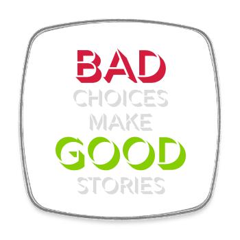 bad decisions great stories - Square fridge magnet - white - Front