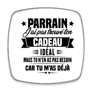 Parrain j'ai pas trouvé ton cadeau, Humour parrain - Magnet carré - blanc - Devant