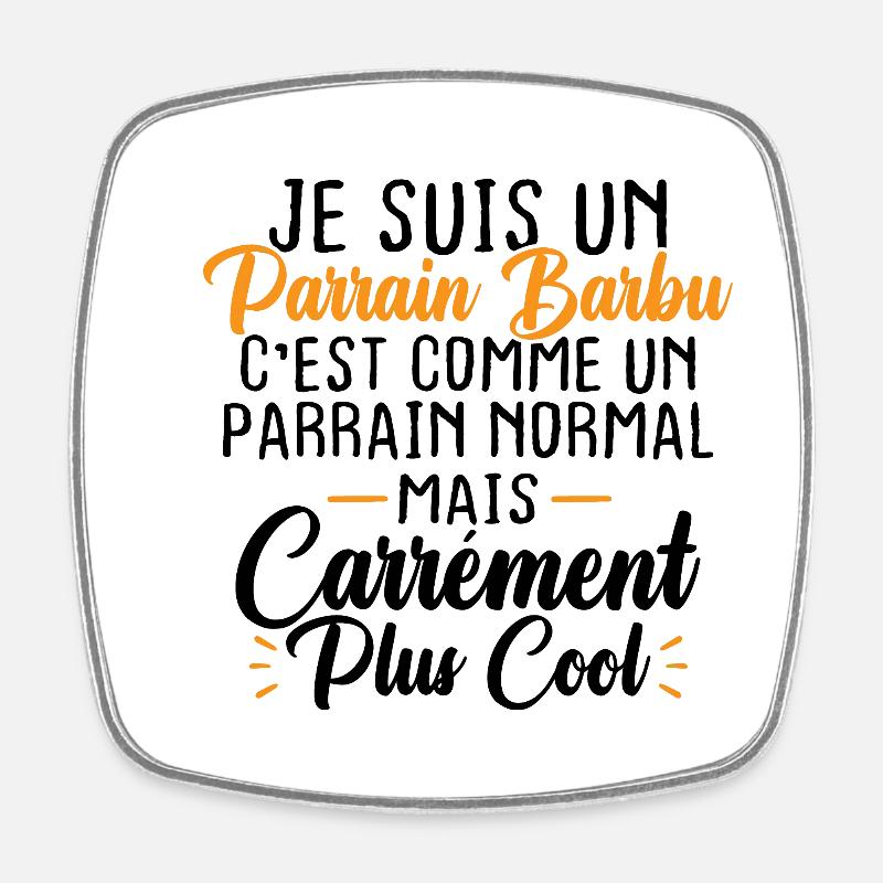 Parrain barbu c'est comme parrain normal - Magnet carré - blanc