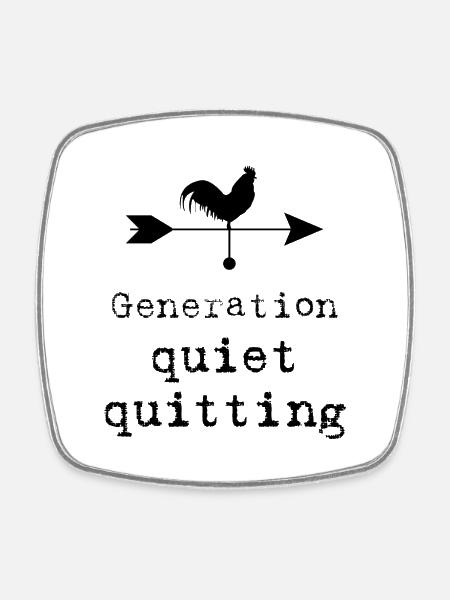 quiet quitting - Viereckiger Kühlschrankmagnet - Weiß