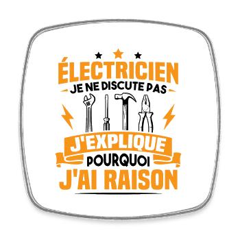 Électricien, pas j'explique pourquoi j'ai raison - Magnet carré - blanc - Devant