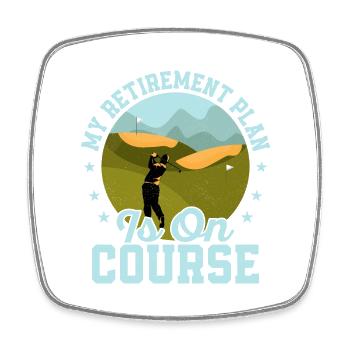 My Retirement Plan Is On Course Golf Golfing - Square fridge magnet - white - Front