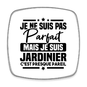 Pas parfait mais je suis jardinier - Magnet carré - blanc - Devant