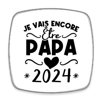 Je vais encore être papa en 2024 Cadeau futur papa - Magnet carré - blanc - Devant