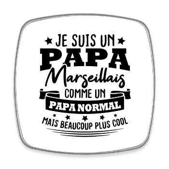 Je suis un Papa Marseillais - Magnet carré - blanc - Devant