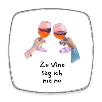Zu Vino sag ich nie no - Viereckiger Kühlschrankmagnet - Weiß - Vorne