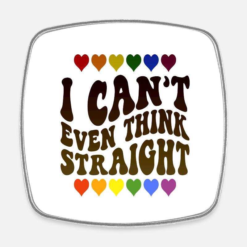 I Can't Even Think Straight - Square fridge magnet - white