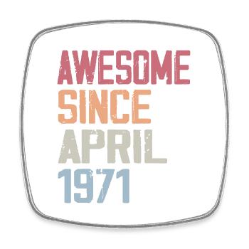 The legends were born in April 1971 - Square fridge magnet - white - Front