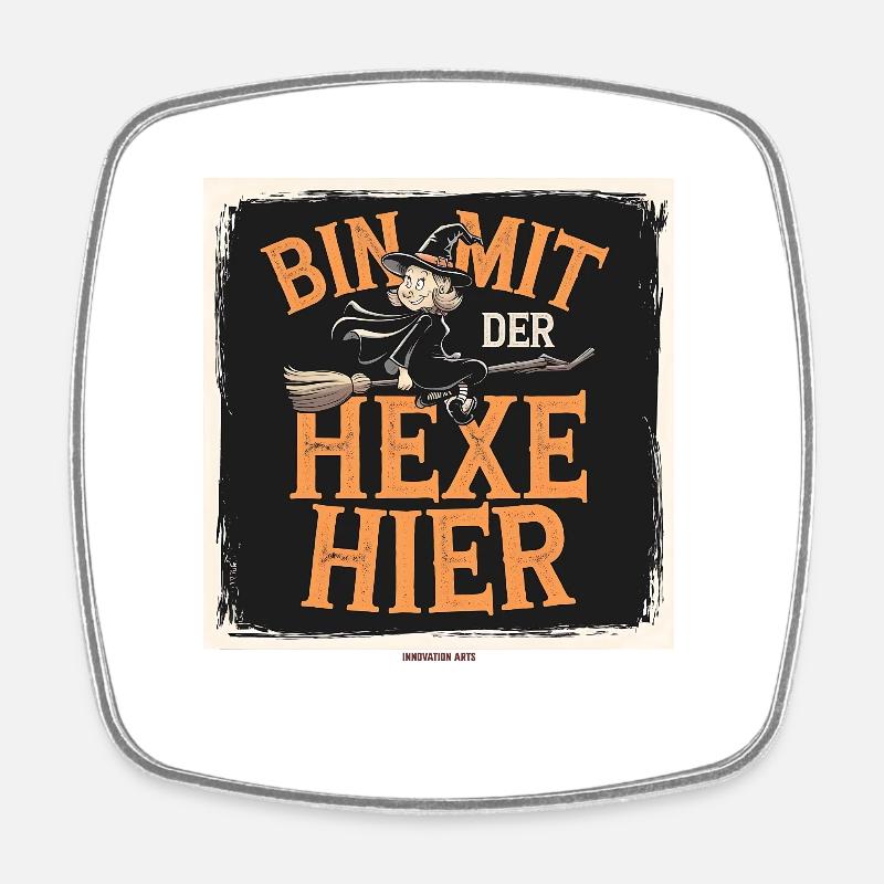 I'm here with the witch - Square fridge magnet - white