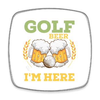 Golf And Beer That's Why I'm Here Golfer Hobby - Square fridge magnet - white - Front