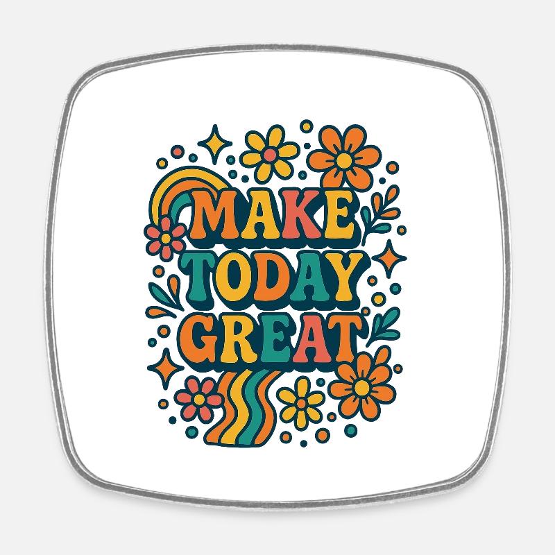 Make Today Great – Colorful Retro Flower Design - Square fridge magnet - white