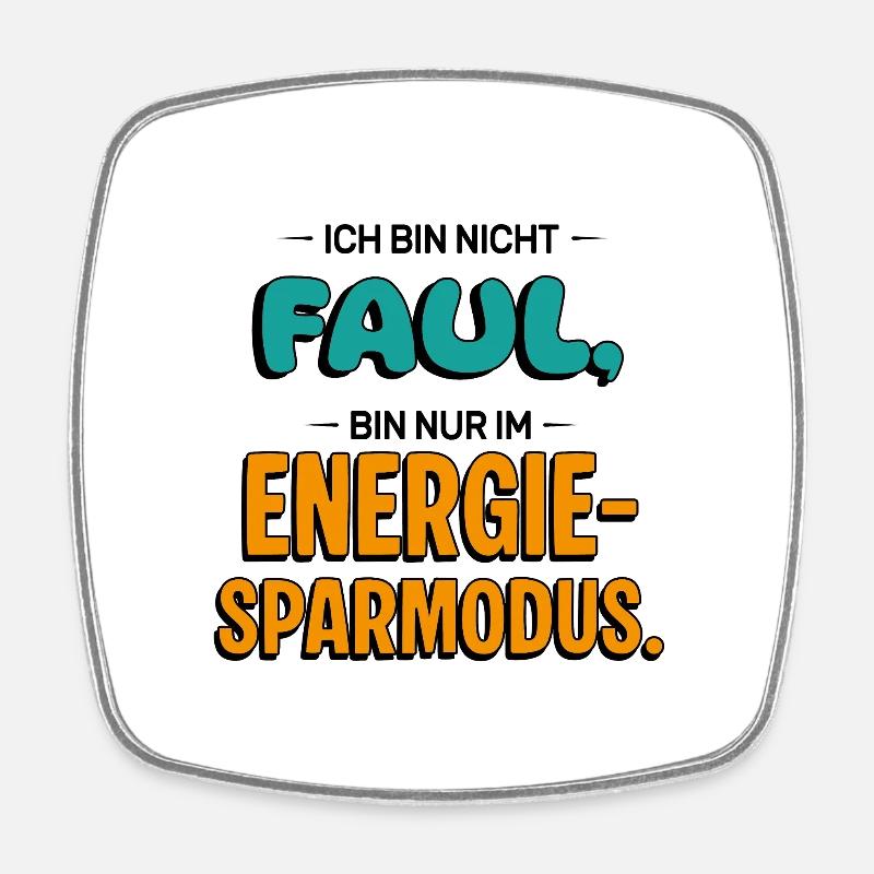 I'm not lazy – Funny saying - Square fridge magnet - white