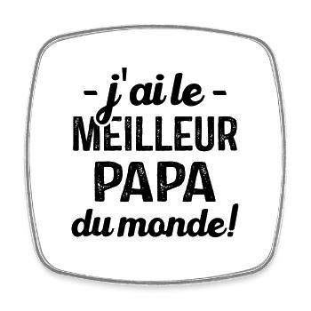 J'ai Le Meilleur Papa Du Monde - Magnet carré - blanc - Devant