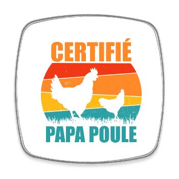 Best Dad | Certified Daddy Hen - Square fridge magnet - white - Front