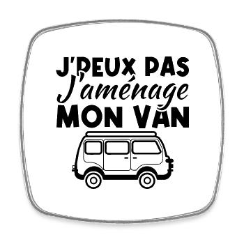J'peux pas j'aménage mon van - Magnet carré - blanc - Devant
