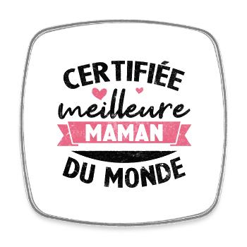 Certifiée meilleure maman du monde - Magnet carré - blanc - Devant