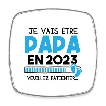 Je vais être papa en 2023 veuillez patienter... - Magnet carré - blanc - Devant