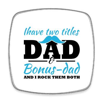 Ich habe zwei Titel, Dad und Bonus Dad - Viereckiger Kühlschrankmagnet - Weiß - Vorne