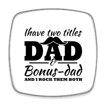 Ich habe zwei Titel, Dad und Bonus Dad - Viereckiger Kühlschrankmagnet - Weiß - Vorne