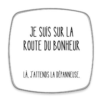 je suis sur la route du bonheur - Magnet carré - blanc - Devant