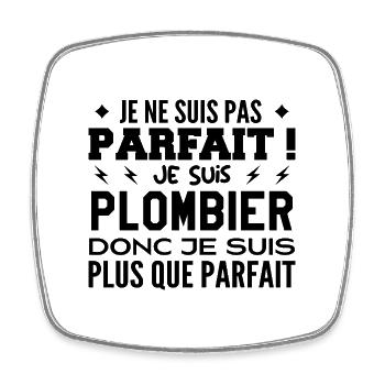 Un Plombier plus que parfaite, métier de rêve - Magnet carré - blanc - Devant