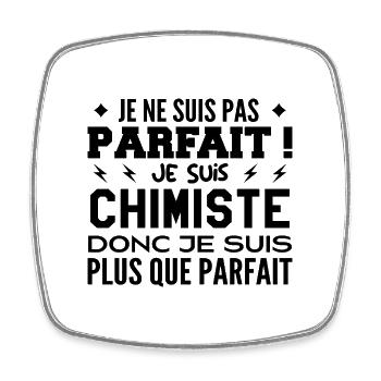 Un Chimiste plus que parfaite, métier de rêve - Magnet carré - blanc - Devant