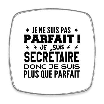 Un Secrétaire plus que parfaite, métier de rêve - Magnet carré - blanc - Devant
