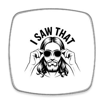 Ich habe das gesehen! Jesus Christus Spruch - Viereckiger Kühlschrankmagnet - Weiß - Vorne