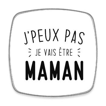 Je Peux Pas Je Vais Être Maman Cadeau Future maman - Magnet carré - blanc - Devant