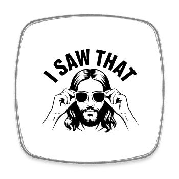 Ich habe das gesehen! Jesus Christus Spruch - Viereckiger Kühlschrankmagnet - Weiß - Vorne