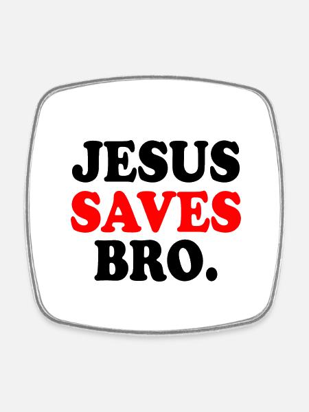 Jesus saves bro - Viereckiger Kühlschrankmagnet - Weiß