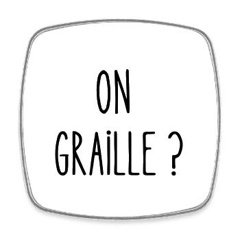 on graille - Magnet carré - blanc - Devant