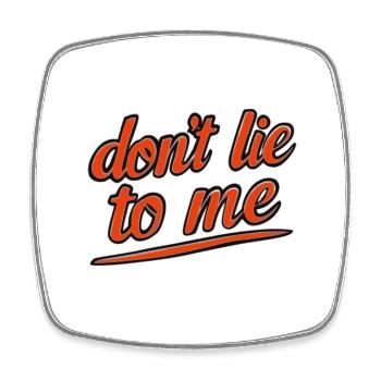 Don't lie to me - red lettering - Square fridge magnet - white - Front
