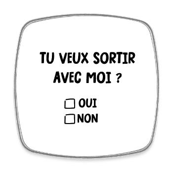 tu veux sortir avec moi - Magnet carré - blanc - Devant