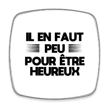 il en faut peu pour être heureux (blanc) - Magnet carré - blanc - Devant
