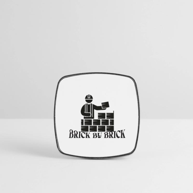 Brick by Brick - Meme Saying Square fridge magnet