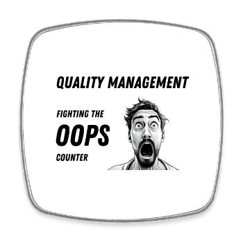 Quality Management - Fighting the Oops Counter - Square fridge magnet - white - Front